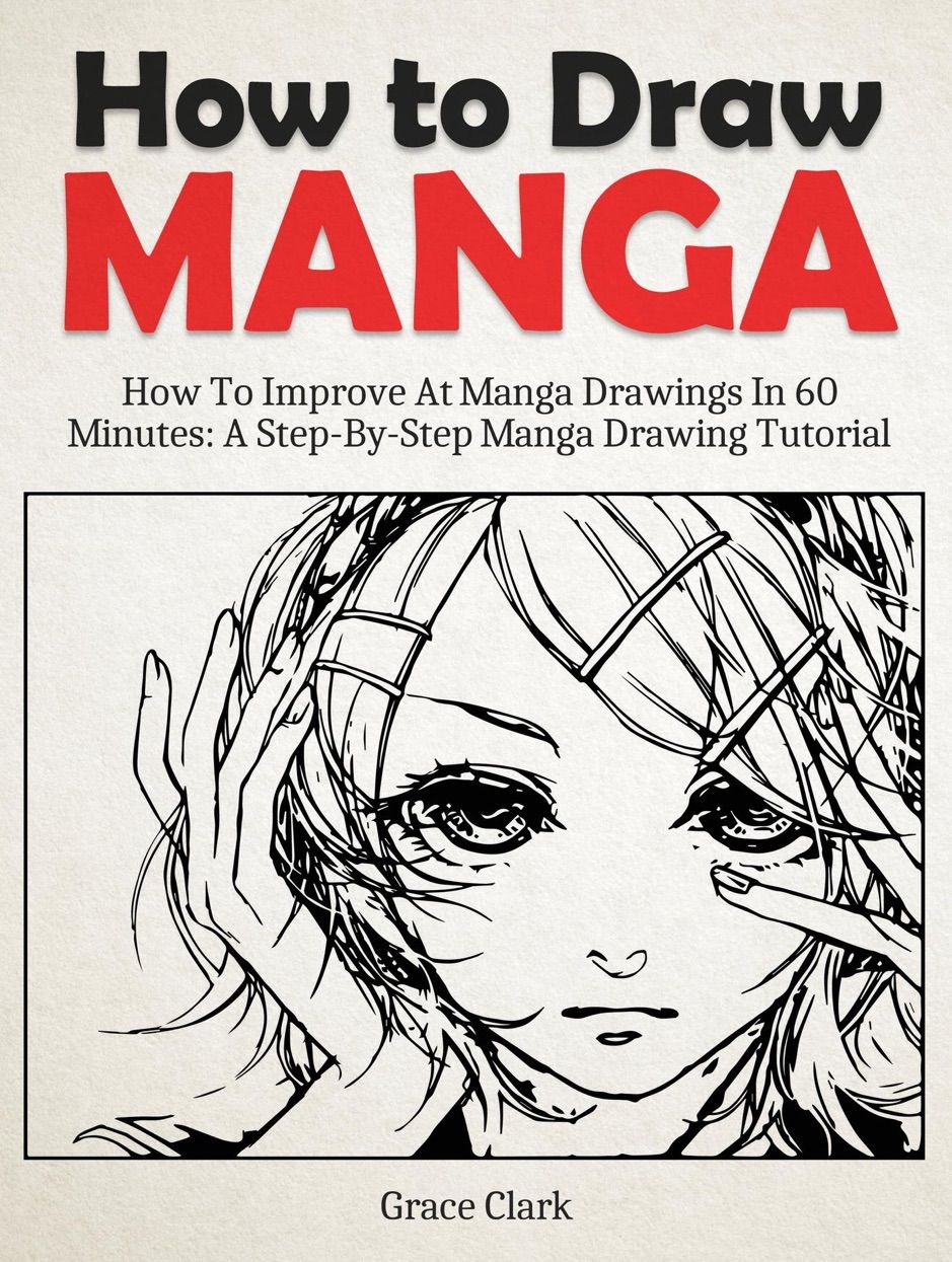 ‎How to Draw Manga: Improve At Manga Drawings In 60 Minutes - A Step-By