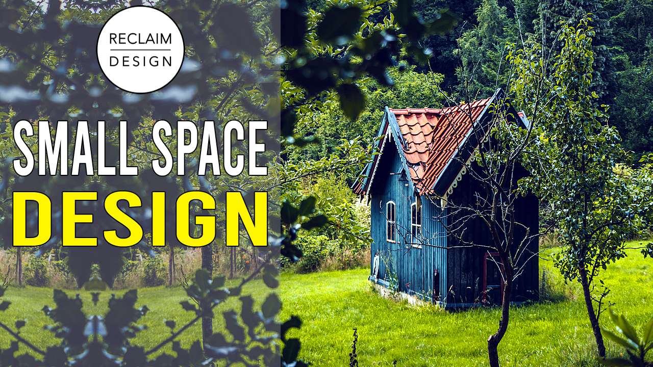 8 Smart Small Space Design Tips | Reclaim Design